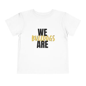 We are Bulldogs Toddler Bella Canvas T-Shirt