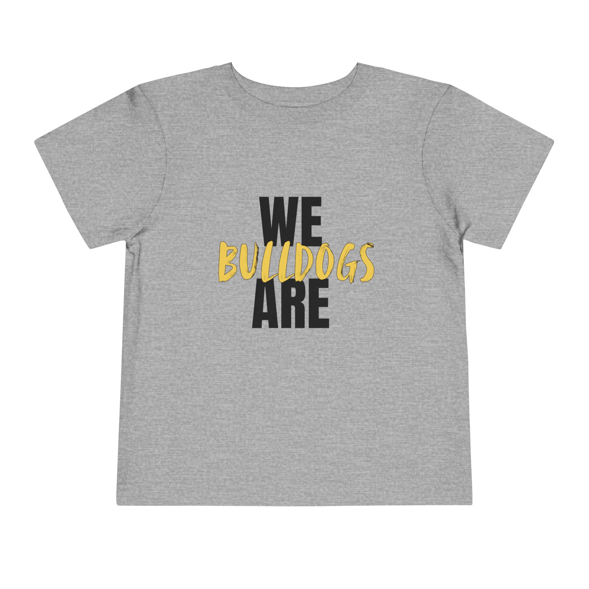 We are Bulldogs Toddler Bella Canvas T-Shirt - Image 9
