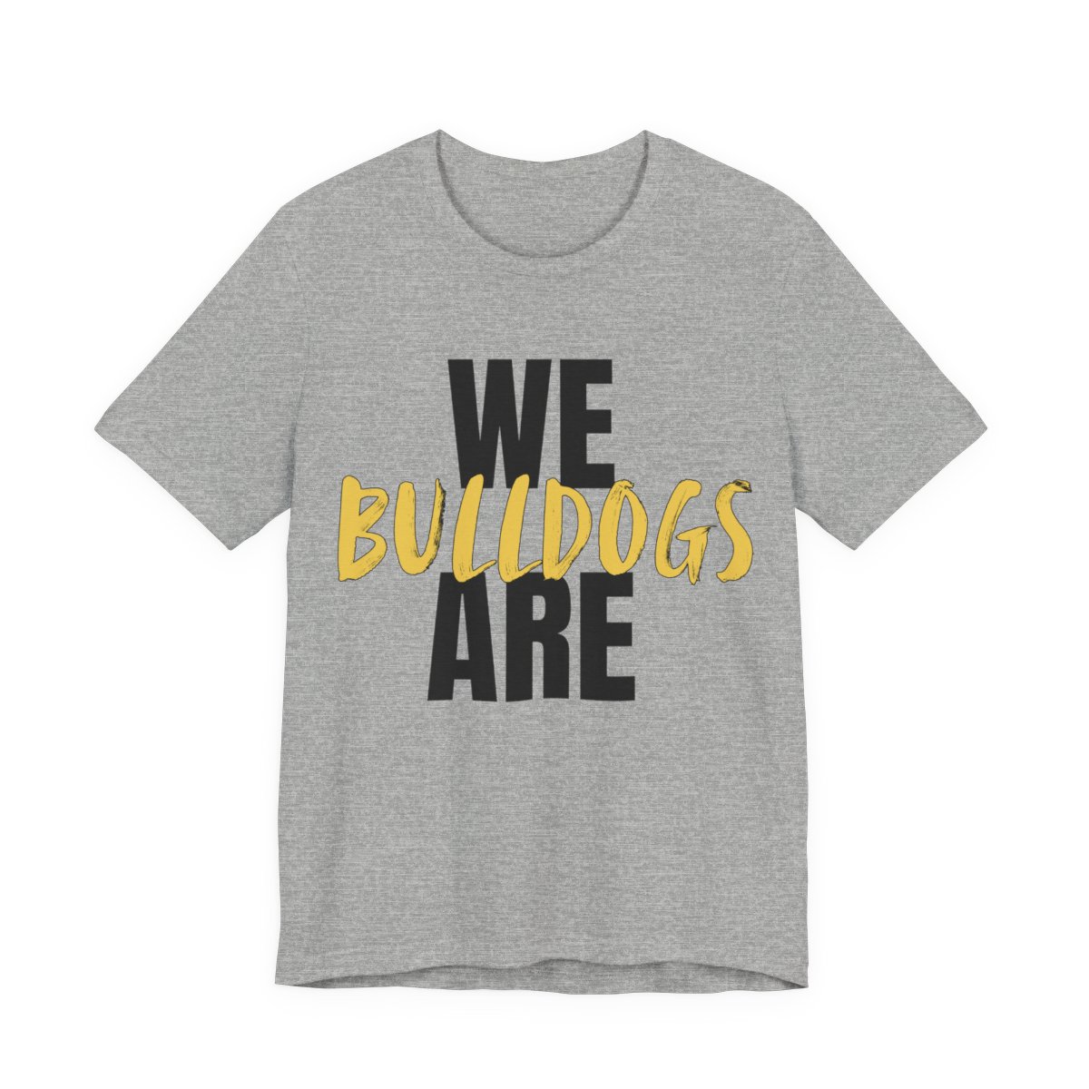 We Are Bulldogs Adult T-Shirt mockup