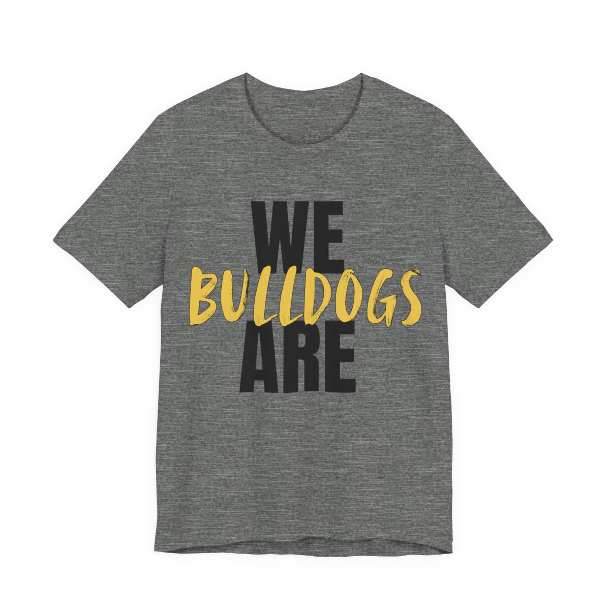 We Are Bulldogs Adult T-Shirt mockup