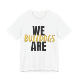 We Are Bulldogs Adult T-Shirt mockup