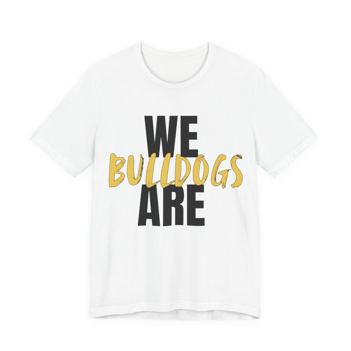 We Are Bulldogs Adult T-Shirt mockup
