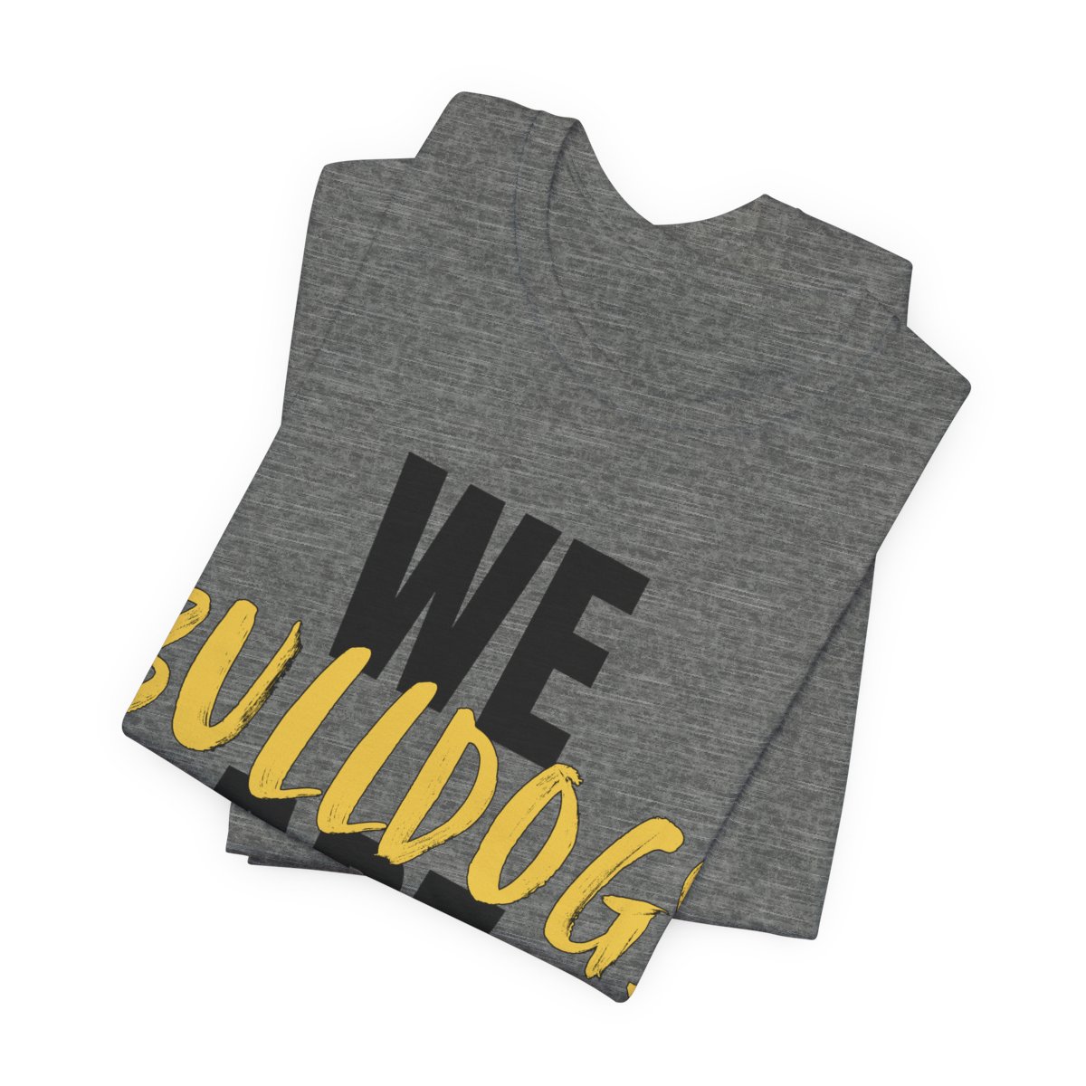 We Are Bulldogs Adult T-Shirt mockup