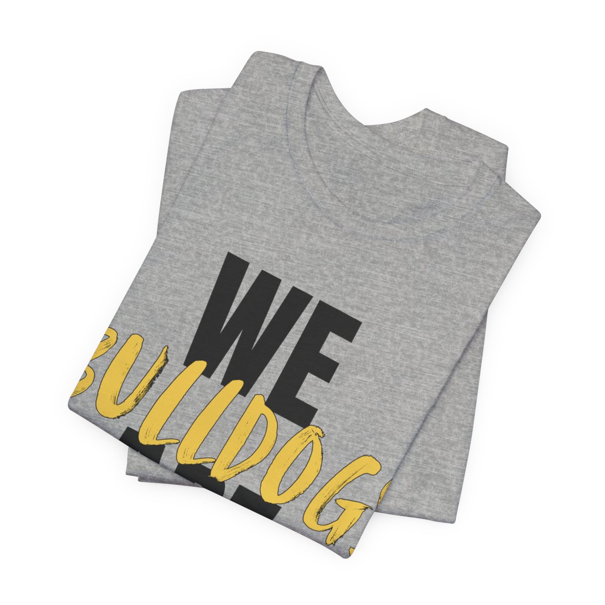 We Are Bulldogs Adult T-Shirt mockup